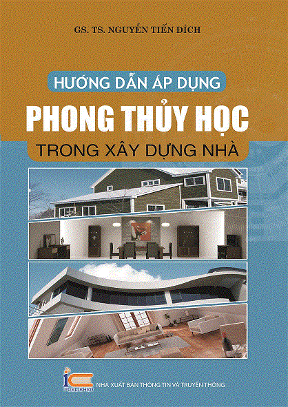 Hướng dẫn áp dụng phong thủy trong xây dựng nhà Giá bán: 120.000đ