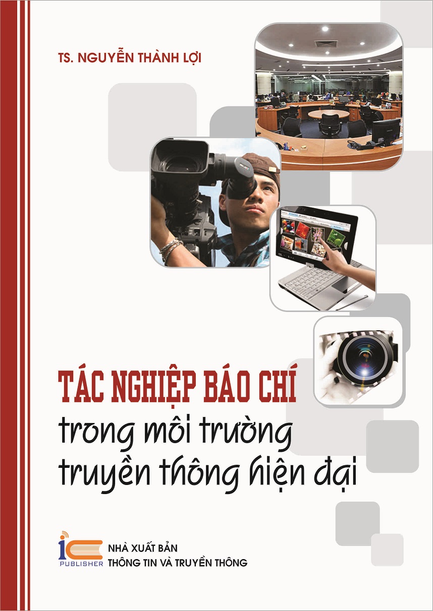 Tác nghiệp báo chí trong môi trường truyền thông hiện đại Giá bán: 60.000đ
