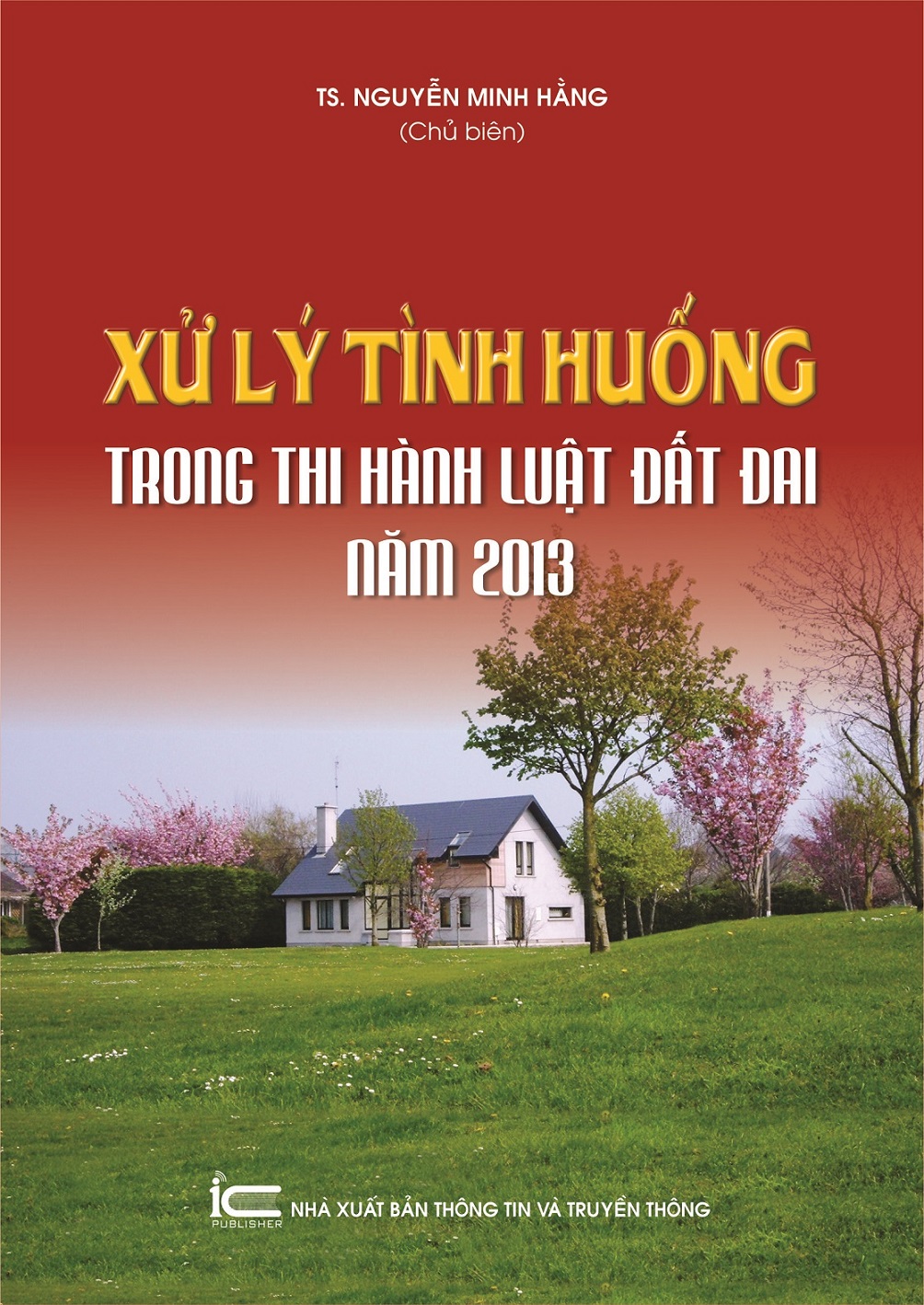 Xử lý tình huống trong thi hành Luật Đất đai năm 2013 Giá bán: 85.000đ