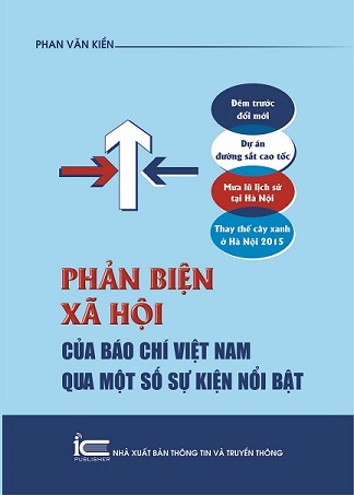 Phản biện Xã hội của tác phẩm báo chí Việt Nam qua một số sự kiện nổi bật(Tái bản) Giá bán: 60.000đ