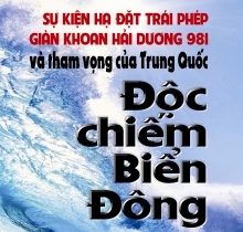 Sự kiện hạ đặt trái phép giàn khoan Hải Dương 981 và tham vọng của Trung Quốc độc chiếm Biển Đông 